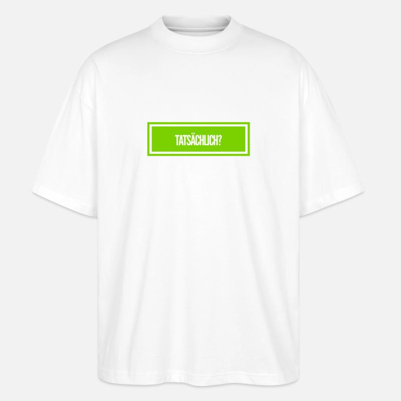 echt? - Stanley/Stella Oversized Unisex Bio T-Shirt Blaster 2.0 - Weiß