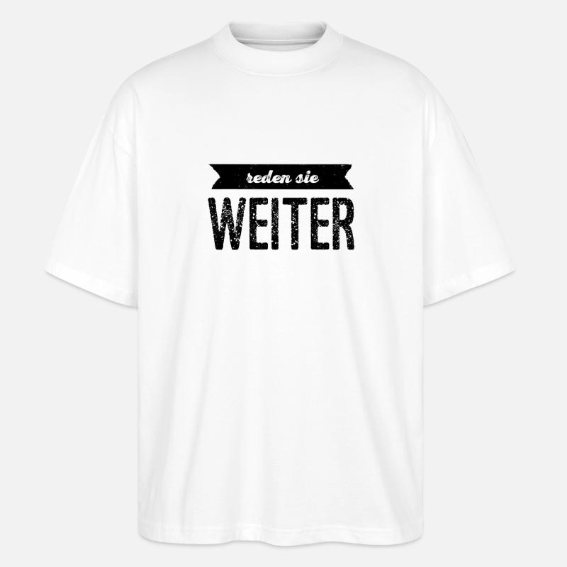 hören sie nicht auf - Stanley/Stella Oversized Unisex Bio T-Shirt Blaster 2.0 - Weiß