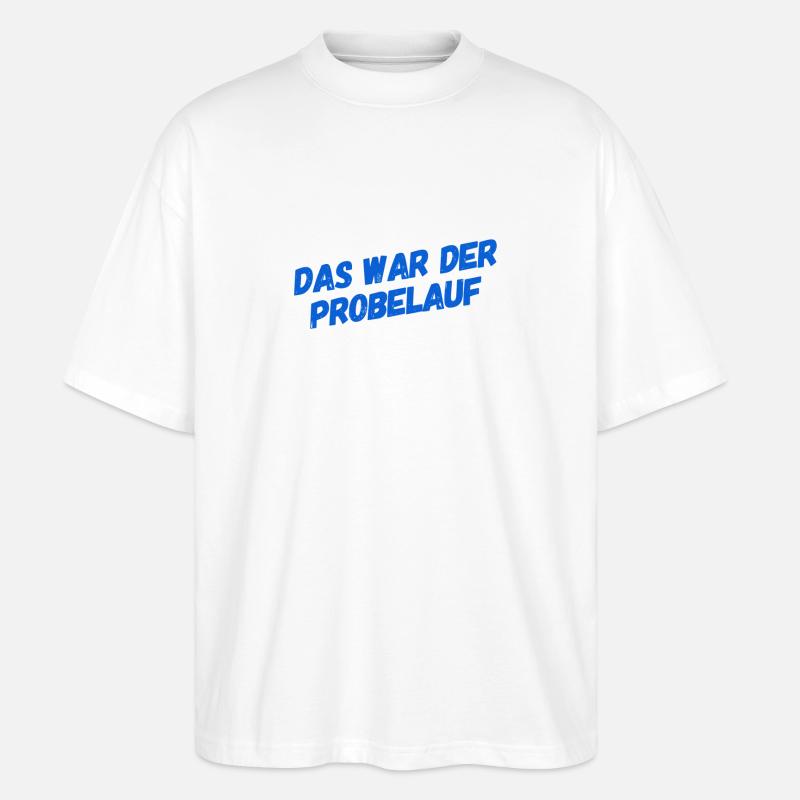 das war der Test - Stanley/Stella Oversized Unisex Bio T-Shirt Blaster 2.0 - Weiß