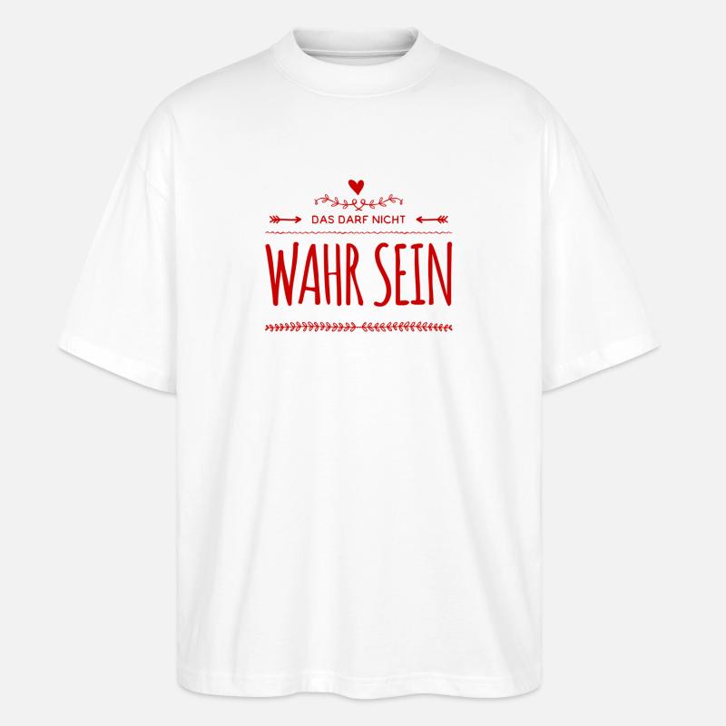 es ist nicht zu glauben - Stanley/Stella Oversized Unisex Bio T-Shirt Blaster 2.0 - Weiß