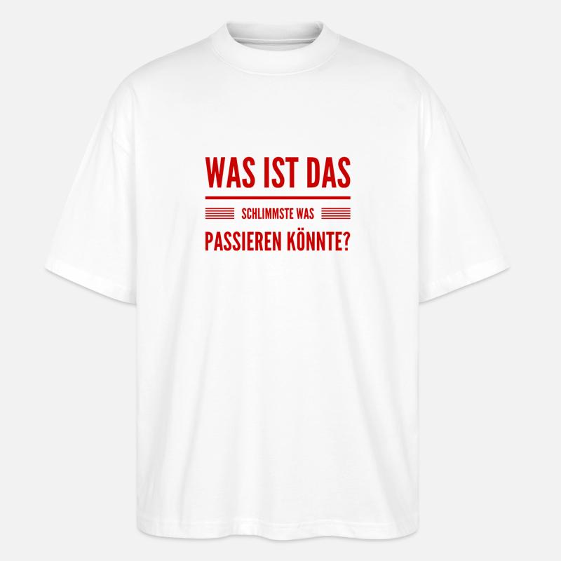 das wird schon werden - Stanley/Stella Oversized Unisex Bio T-Shirt Blaster 2.0 - Weiß