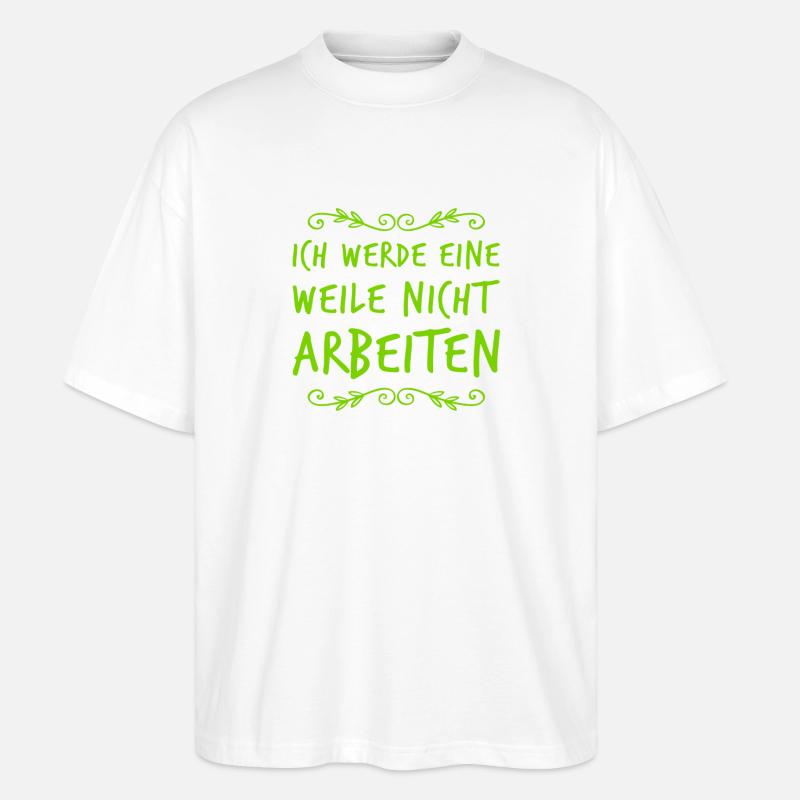 keinen Bock auf Arbeit - Stanley/Stella Oversized Unisex Bio T-Shirt Blaster 2.0 - Weiß