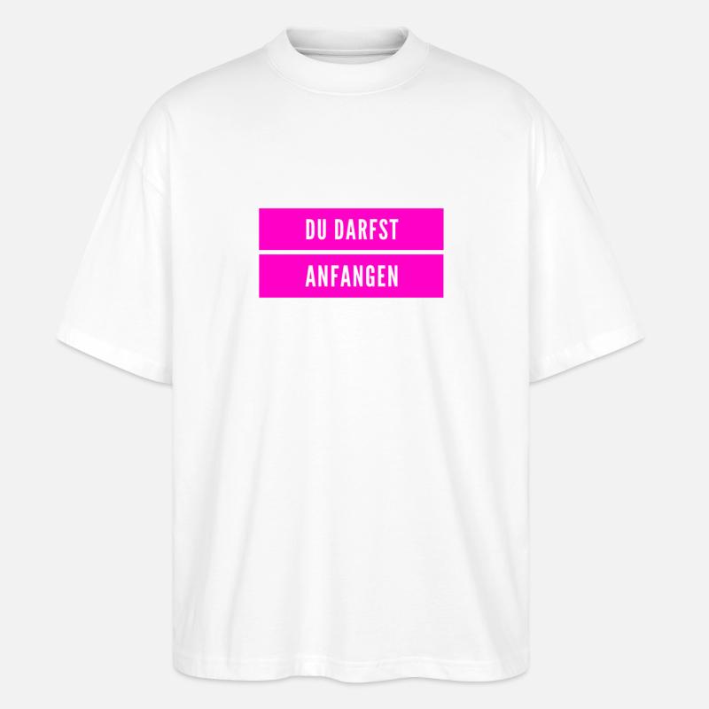 fang ruhig an - Stanley/Stella Oversized Unisex Bio T-Shirt Blaster 2.0 - Weiß