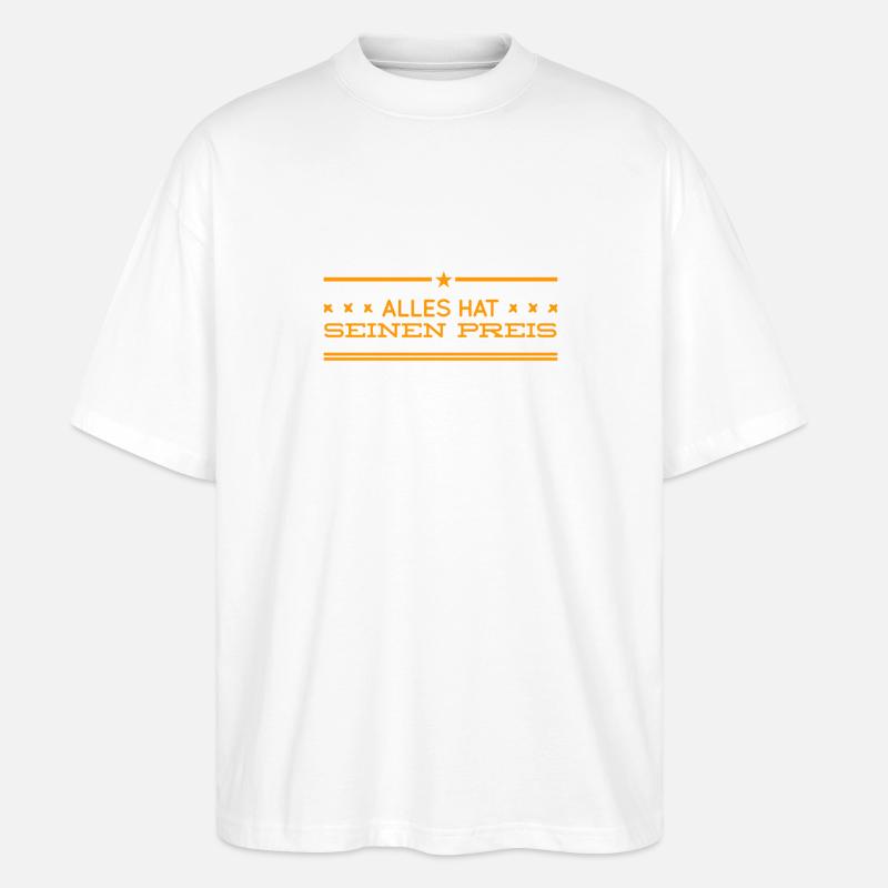 bezahle den Preis - Stanley/Stella Oversized Unisex Bio T-Shirt Blaster 2.0 - Weiß