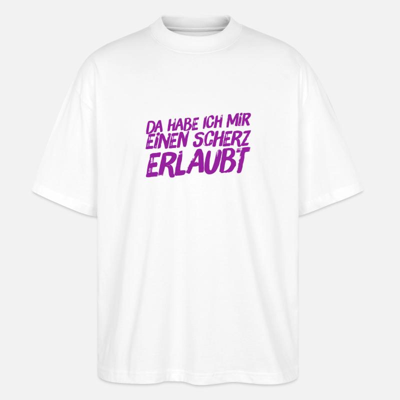 das war ein Scherz - Stanley/Stella Oversized Unisex Bio T-Shirt Blaster 2.0 - Weiß