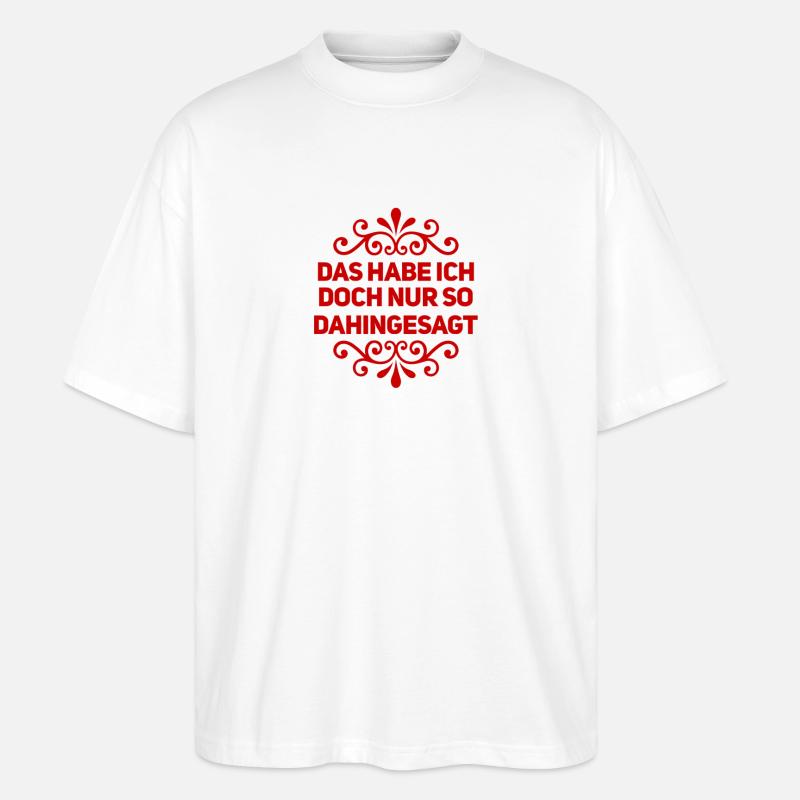das war ohne Bedeutung - Stanley/Stella Oversized Unisex Bio T-Shirt Blaster 2.0 - Weiß