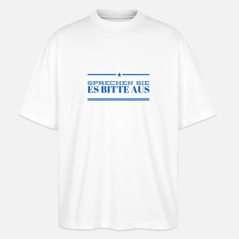 sagen sie es bitte - Stanley/Stella Oversized Unisex Bio T-Shirt Blaster 2.0 - Weiß