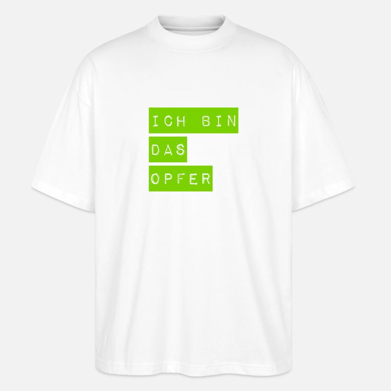 ich spiele das Opfer - Stanley/Stella Oversized Unisex Bio T-Shirt Blaster 2.0 - Weiß