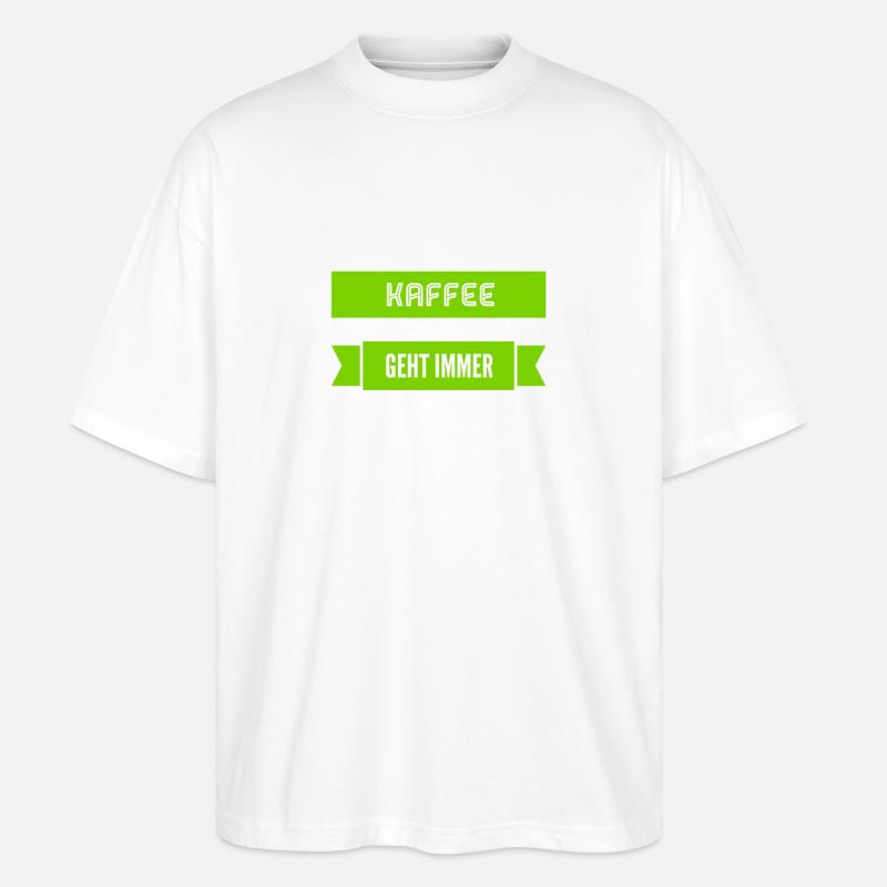 Kaffee ist spitze - Stanley/Stella Oversized Unisex Bio T-Shirt Blaster 2.0 - Weiß