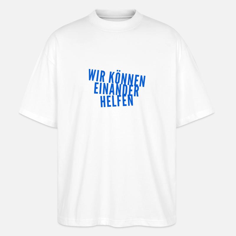 gegenseitige Hilfe - Stanley/Stella Oversized Unisex Bio T-Shirt Blaster 2.0 - Weiß