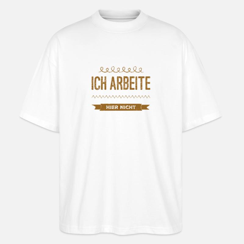 ich bin arbeitslos - Stanley/Stella Oversized Unisex Bio T-Shirt Blaster 2.0 - Weiß