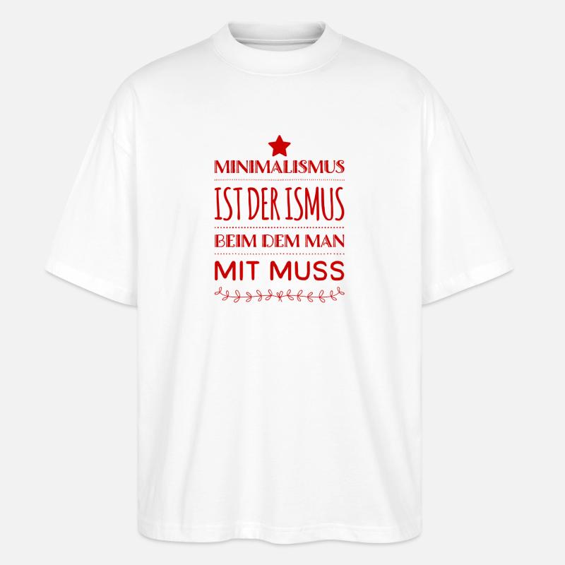 ich lebe minimalistisch - Stanley/Stella Oversized Unisex Bio T-Shirt Blaster 2.0 - Weiß