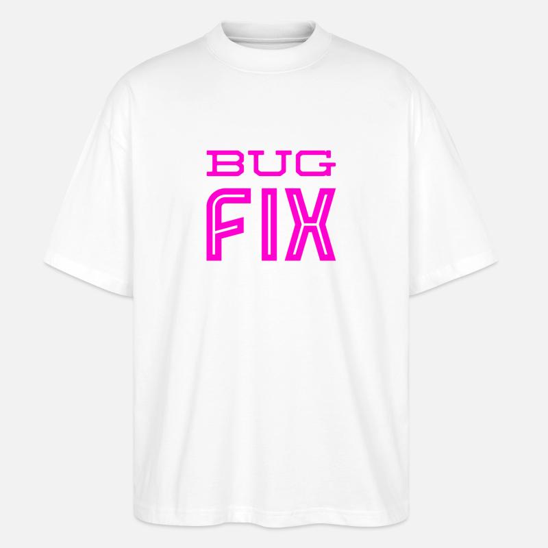 Bugfix is great - Stanley/Stella Oversized Unisex Organic T-shirt Blaster 2.0 - white