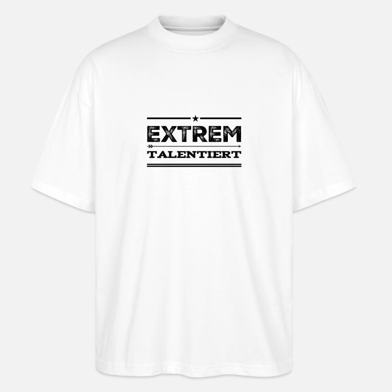 ich bin ein Talent - Stanley/Stella Oversized Unisex Bio T-Shirt Blaster 2.0 - Weiß