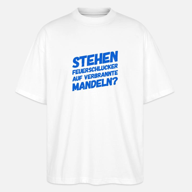 auf was stehen Feuerschlucker? - Stanley/Stella Oversized Unisex Bio T-Shirt Blaster 2.0 - Weiß