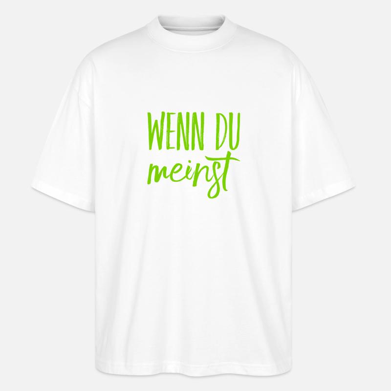 das ist deine Meinung - Stanley/Stella Oversized Unisex Bio T-Shirt Blaster 2.0 - Weiß