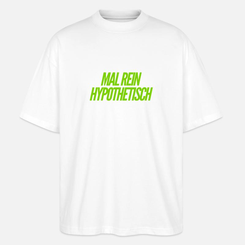 Hypothese - Stanley/Stella Oversized Unisex Bio T-Shirt Blaster 2.0 - Weiß