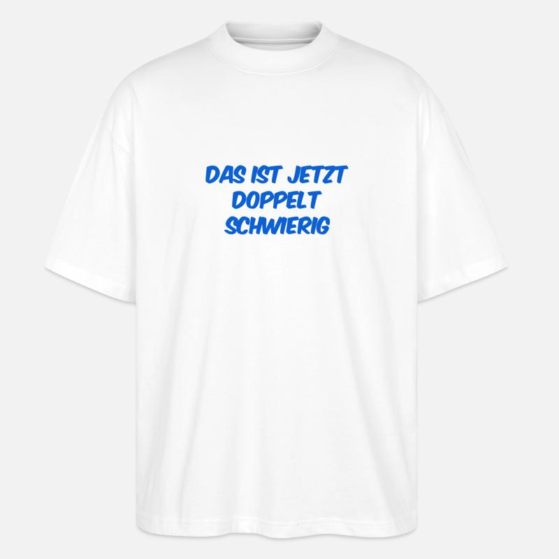 es wird schwerer - Stanley/Stella Oversized Unisex Bio T-Shirt Blaster 2.0 - Weiß