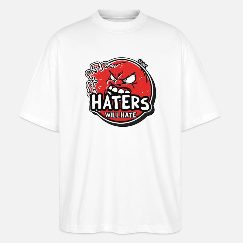 Haters Will Hate - Stanley/Stella Oversized Unisex Organic T-shirt Blaster 2.0 - white