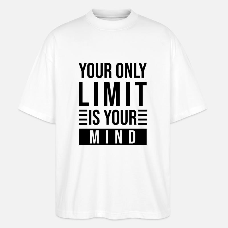 Mindset Spruch Limit Denken - Stanley/Stella Oversized Unisex Bio T-Shirt Blaster 2.0 - Weiß