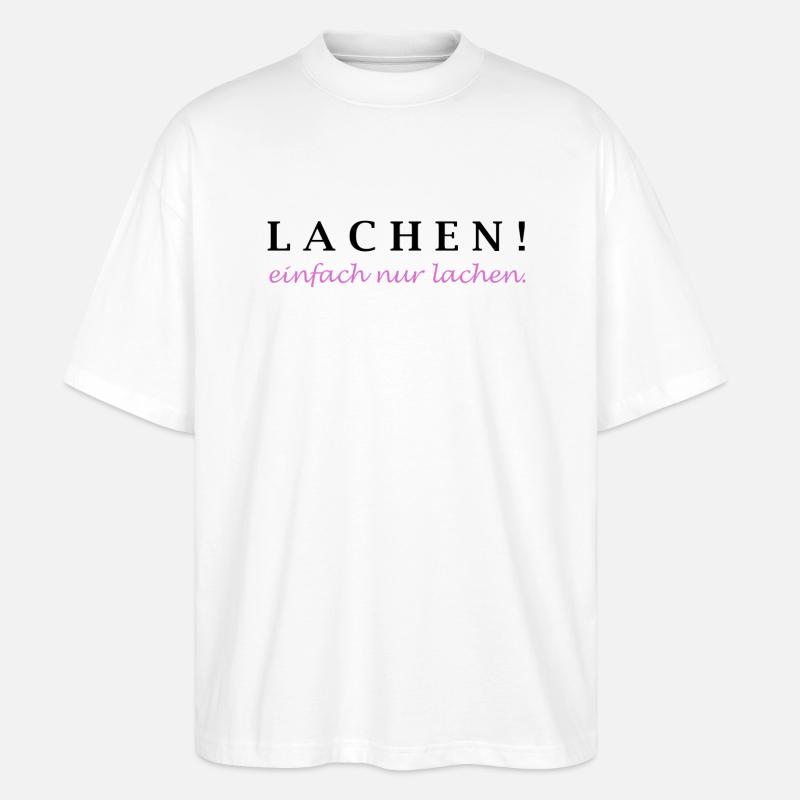 lachen! einfach nur lachen. - Stanley/Stella Oversized Unisex Bio T-Shirt Blaster 2.0 - Weiß