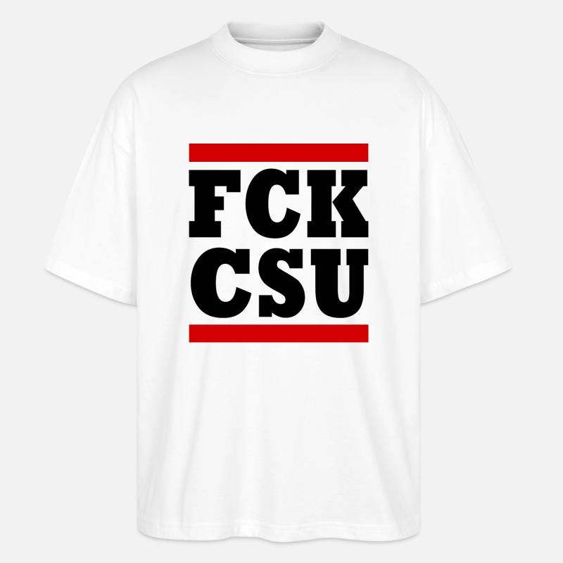 Fck csu - Stanley/Stella Oversized Unisex Bio T-Shirt Blaster 2.0 - Weiß
