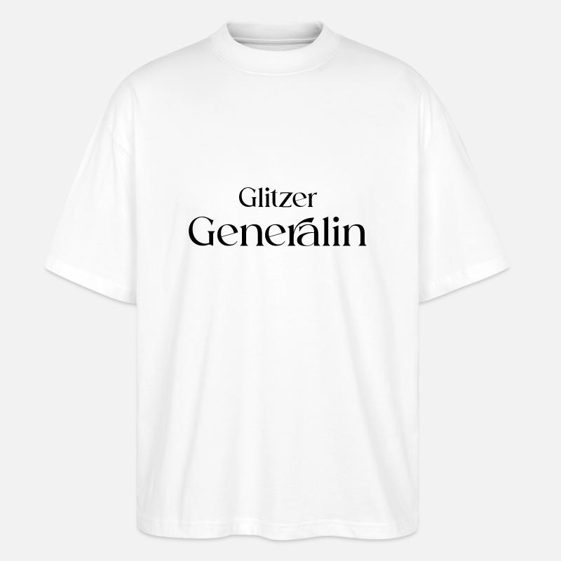 Glitzer-Generalin - Stanley/Stella Oversized Unisex Bio T-Shirt Blaster 2.0 - Weiß