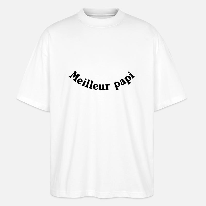 BEST PAPI - Stanley/Stella Oversized Unisex Organic T-shirt Blaster 2.0 - white