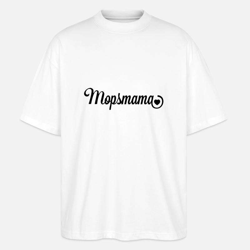 Mopsmama mit Herz - Stanley/Stella Oversized Unisex Bio T-Shirt Blaster 2.0 - Weiß