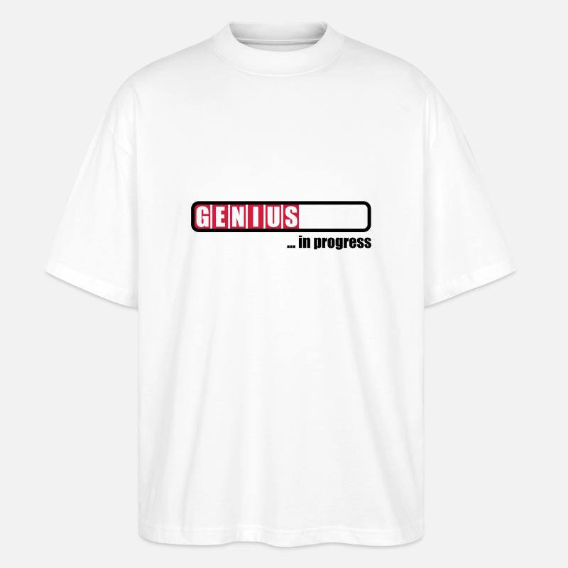 Genius in progress - Stanley/Stella Oversized Unisex Bio T-Shirt Blaster 2.0 - Weiß