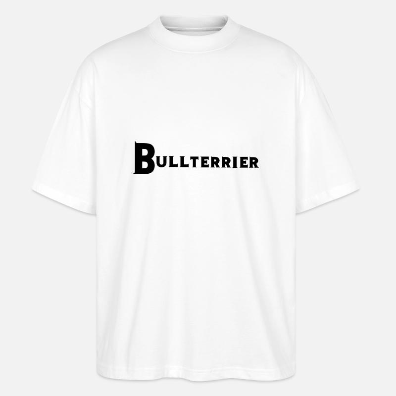 Bullterrrier - Stanley/Stella Oversized Unisex Bio T-Shirt Blaster 2.0 - Weiß