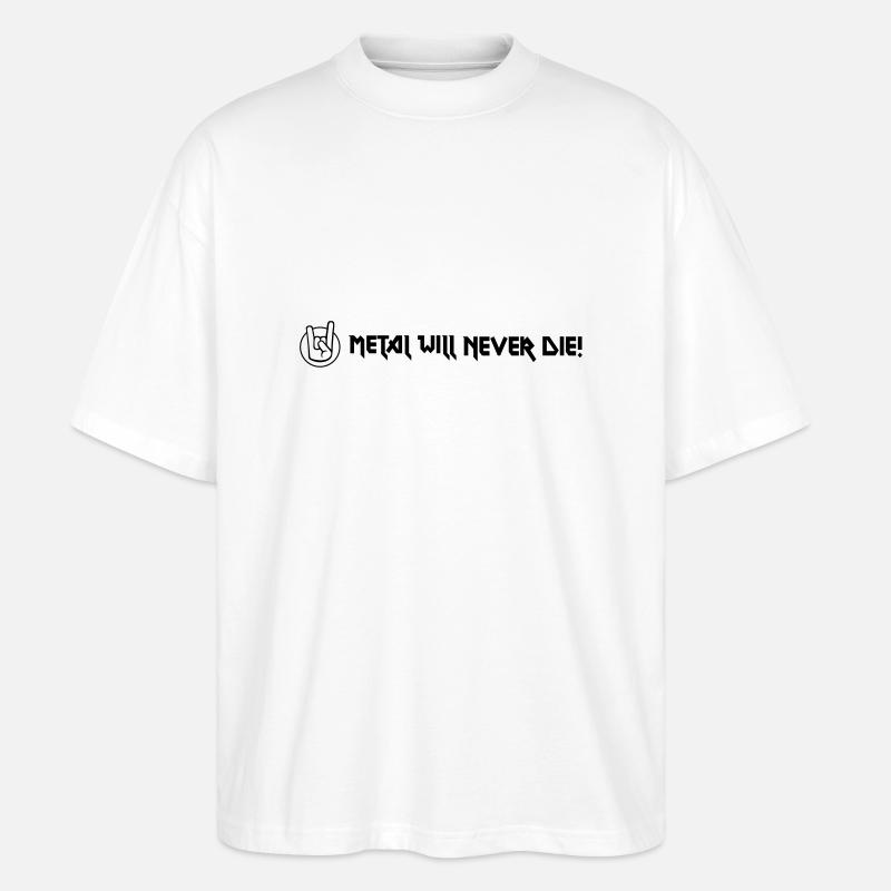 Metal will never die - Stanley/Stella Oversized Unisex Bio T-Shirt Blaster 2.0 - Weiß