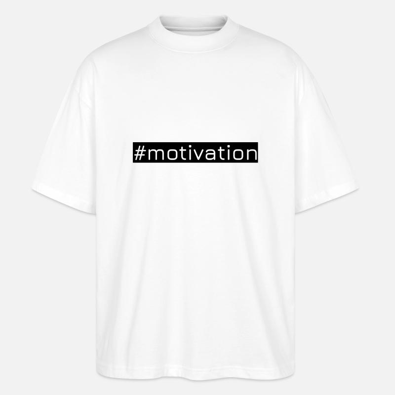 #motivation - Stanley/Stella Oversized Unisex Bio T-Shirt Blaster 2.0 - Weiß