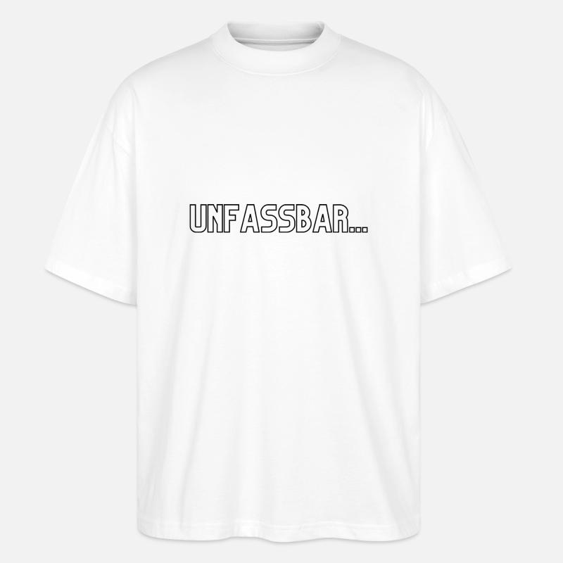 Unfassbar - Stanley/Stella Oversized Unisex Bio T-Shirt Blaster 2.0 - Weiß