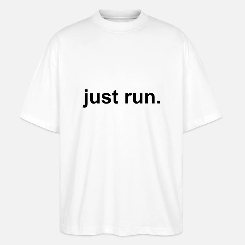 just run - Stanley/Stella Oversized Unisex Bio T-Shirt Blaster 2.0 - Weiß
