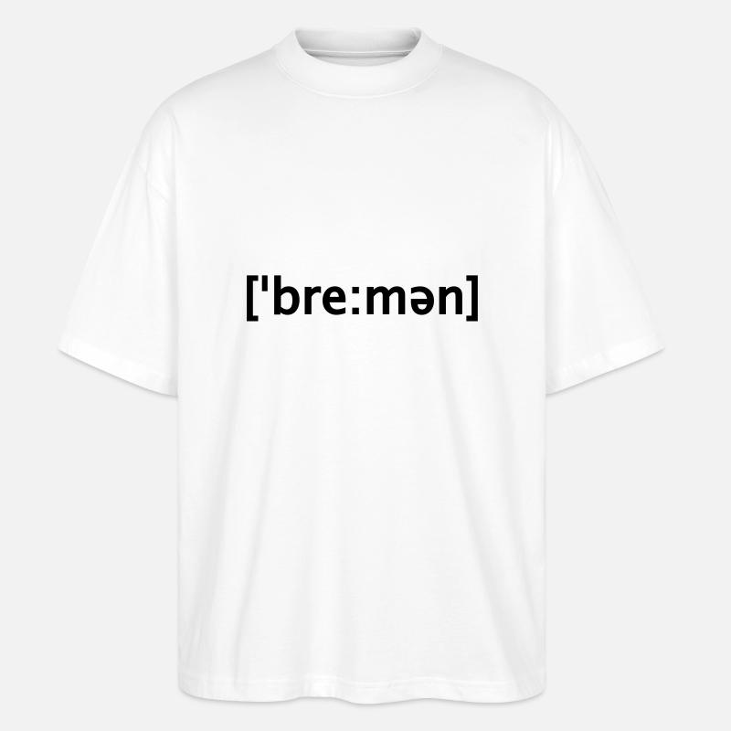 bremen lautschrift - Stanley/Stella Oversized Unisex Bio T-Shirt Blaster 2.0 - Weiß