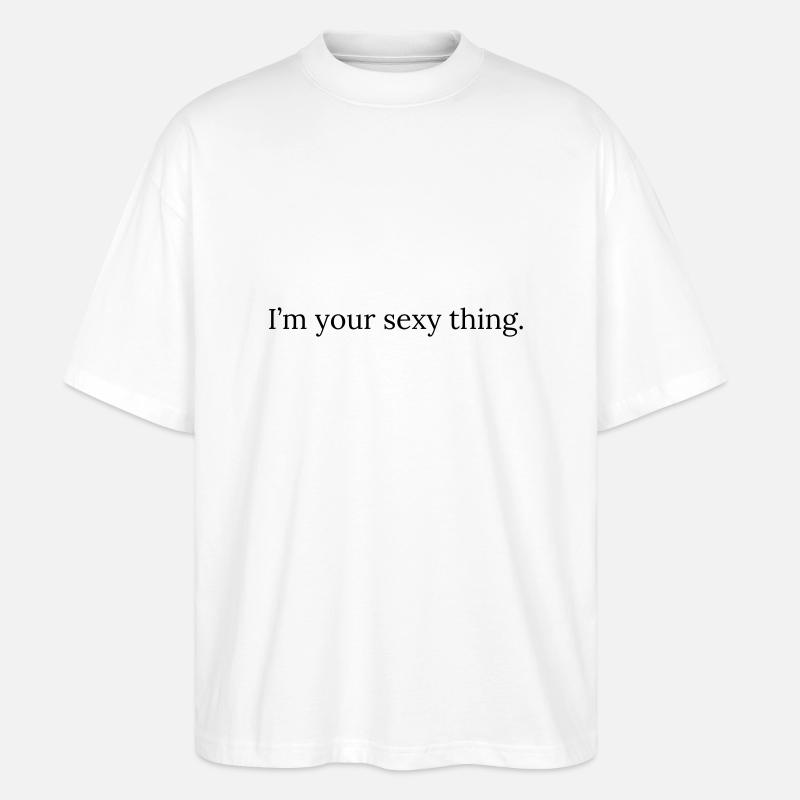 Je suis ton truc sexy - T-shirt bio Blaster 2.0 coupe oversize Stanley/Stella Unisexe - blanc