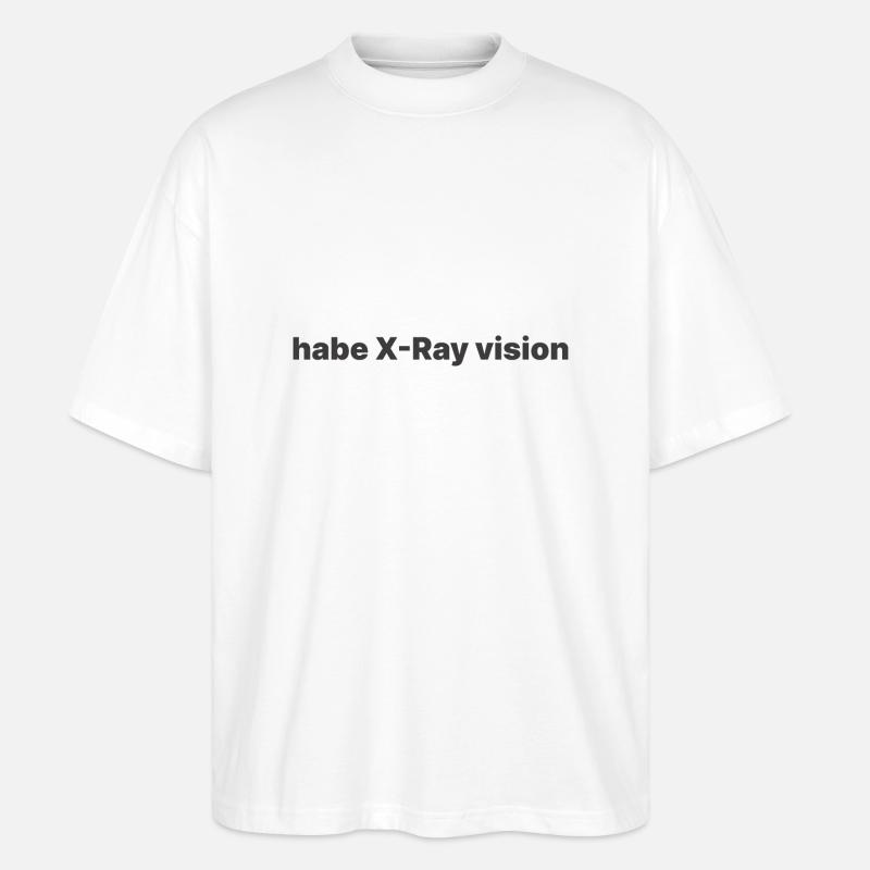 habe X Ray vision - Stanley/Stella Oversized Unisex Bio T-Shirt Blaster 2.0 - Weiß