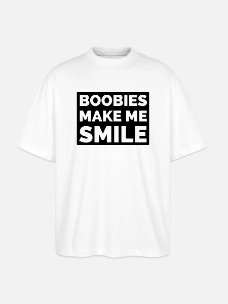 Boobies Make Me Smile - Stanley/Stella Oversized Unisex Organic T-shirt Blaster 2.0 - white
