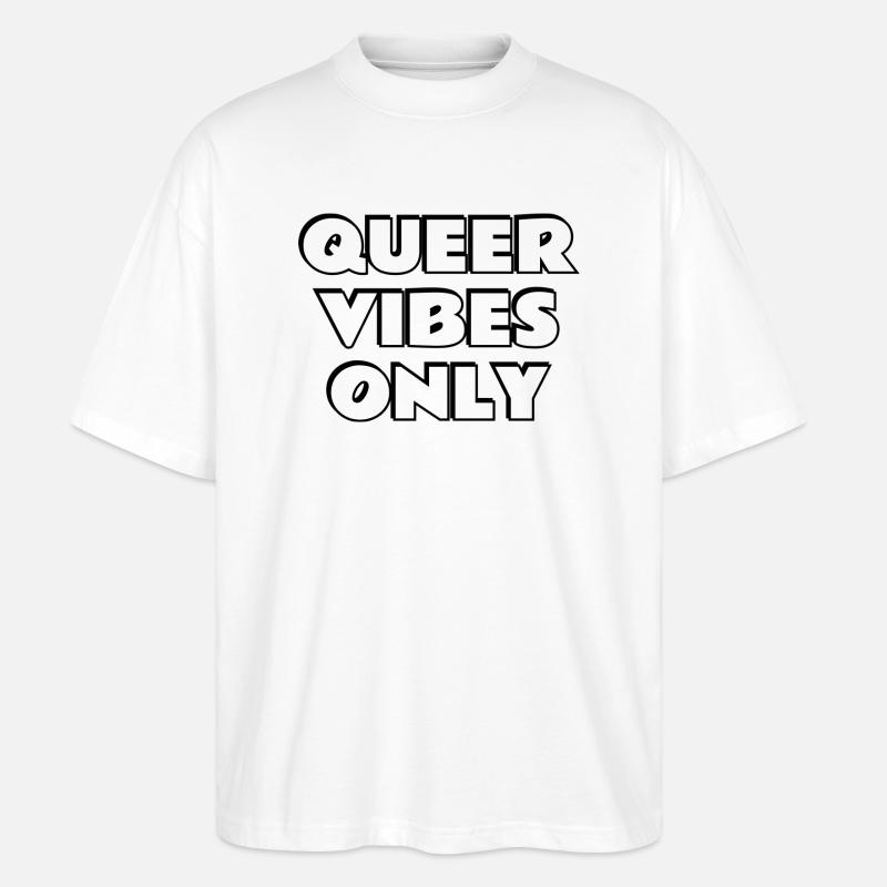 Nur queere Vibes - Stanley/Stella Oversized Unisex Bio T-Shirt Blaster 2.0 - Weiß