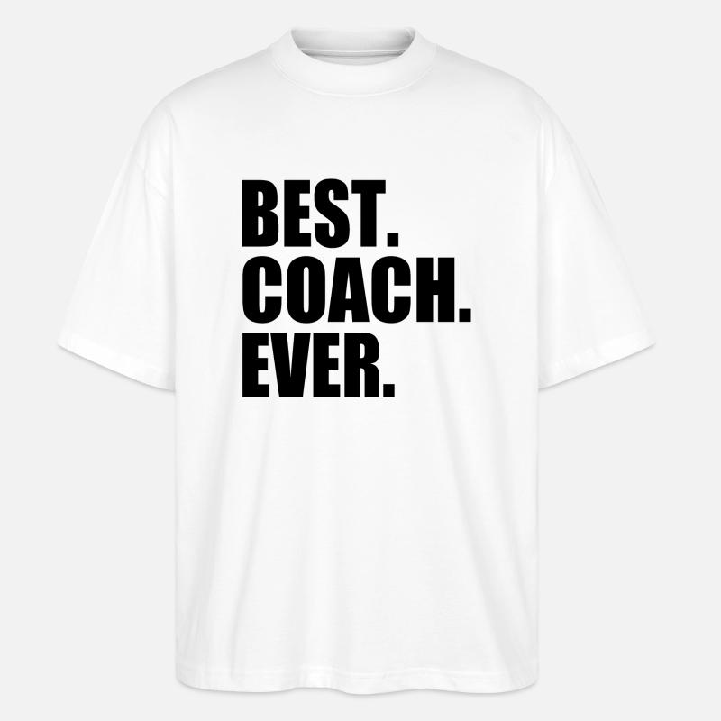 Best coach ever - Stanley/Stella Oversized Unisex Bio T-Shirt Blaster 2.0 - Weiß