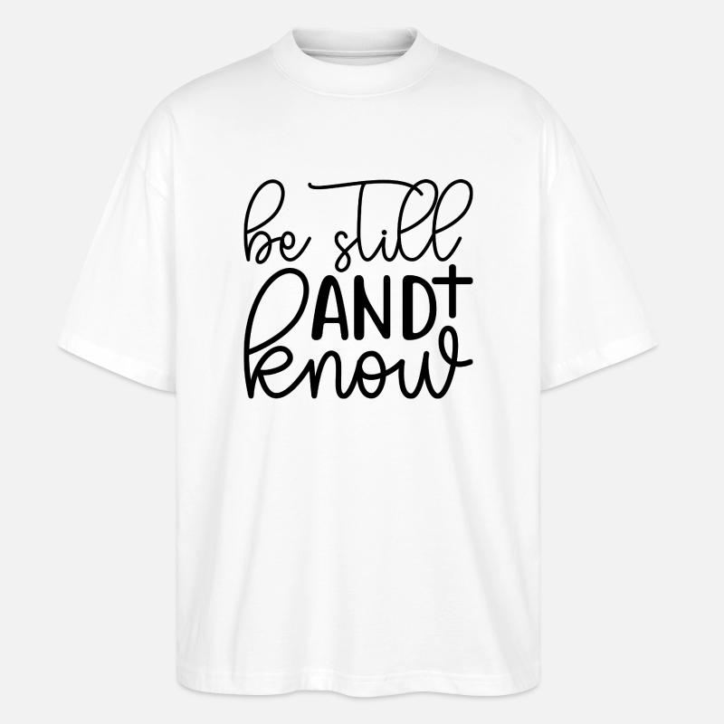 Be Still And Know - Stanley/Stella Oversized Unisex Bio T-Shirt Blaster 2.0 - Weiß