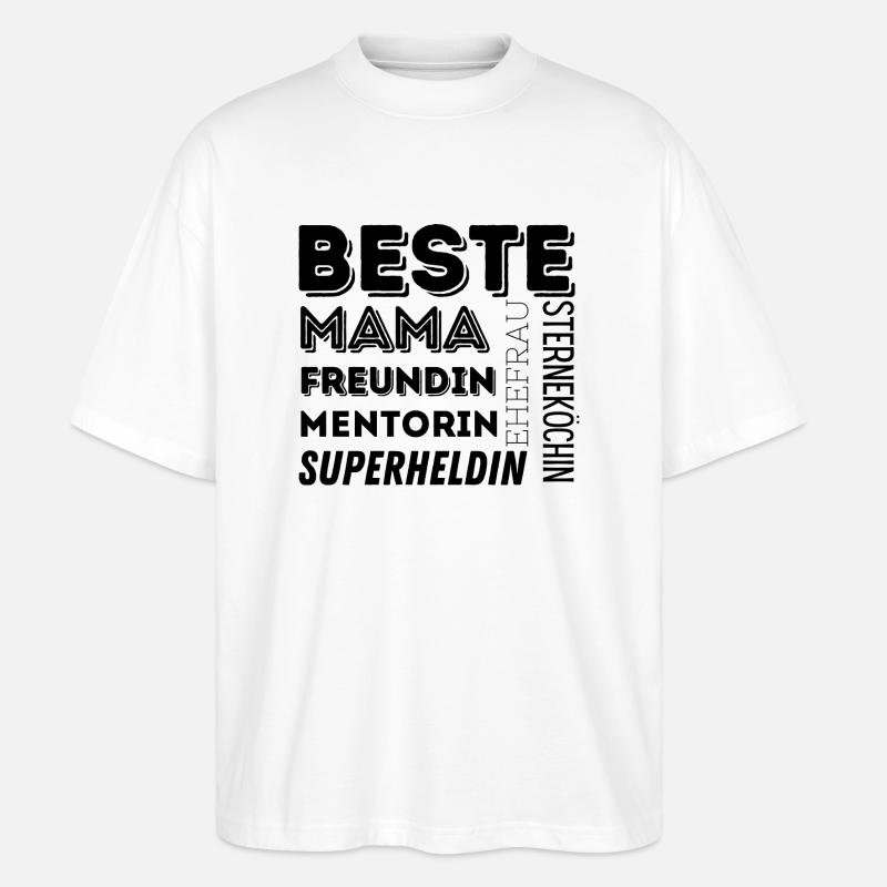 Beste Mama - Stanley/Stella Oversized Unisex Bio T-Shirt Blaster 2.0 - Weiß