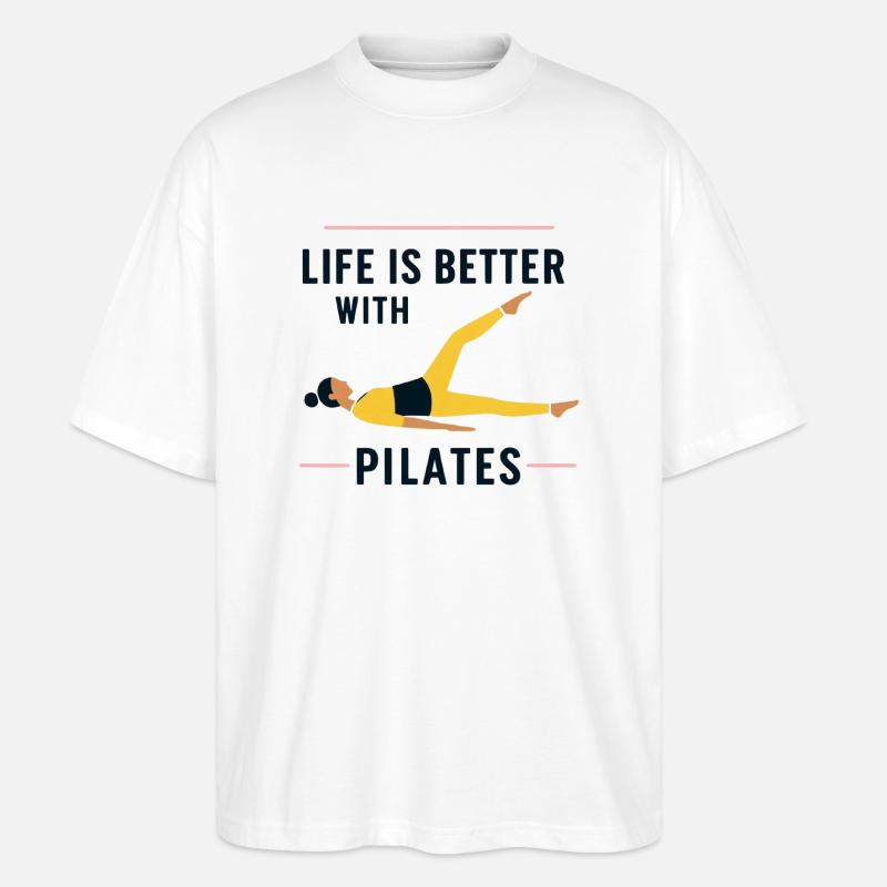 Life is better with Pilates - Stanley/Stella Oversized Unisex Bio T-Shirt Blaster 2.0 - Weiß