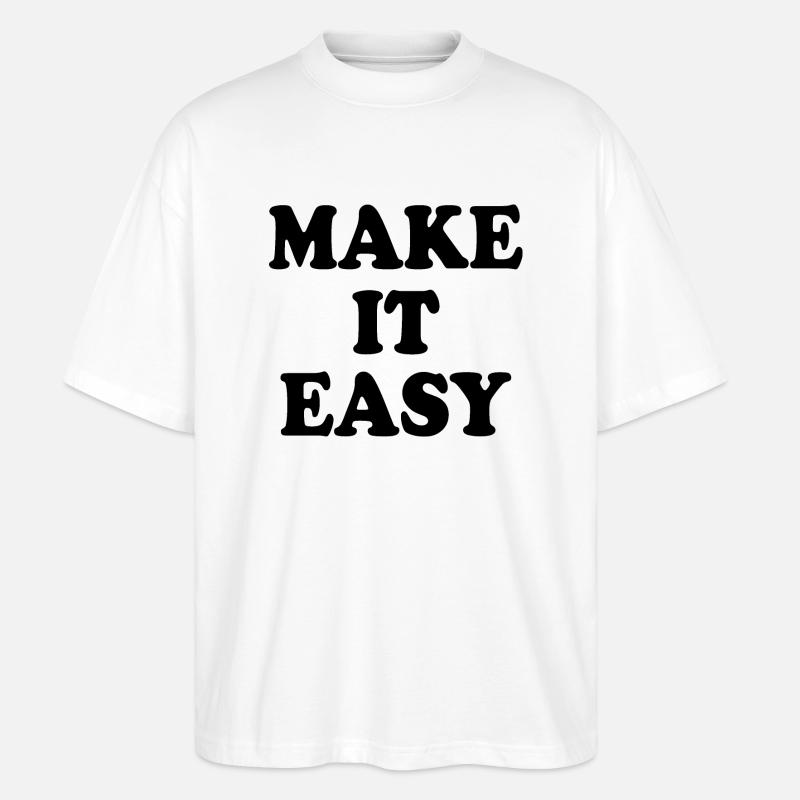 Make it easy - Stanley/Stella Oversized Unisex Bio T-Shirt Blaster 2.0 - Weiß