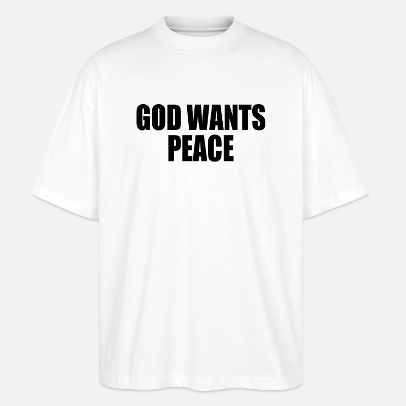 God wants peace - Stanley/Stella Oversized Unisex Bio T-Shirt Blaster 2.0 - Weiß