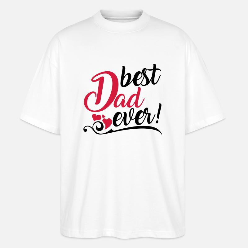 best Dad ever! - T-shirt bio Blaster 2.0 coupe oversize Stanley/Stella Unisexe - blanc