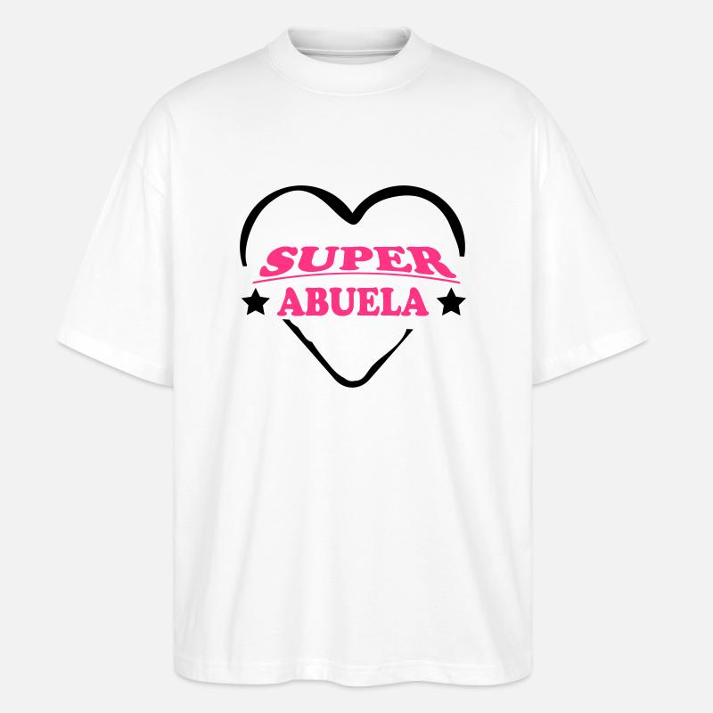 Super abuela 111 - Stanley/Stella Oversized Unisex Bio T-Shirt Blaster 2.0 - Weiß