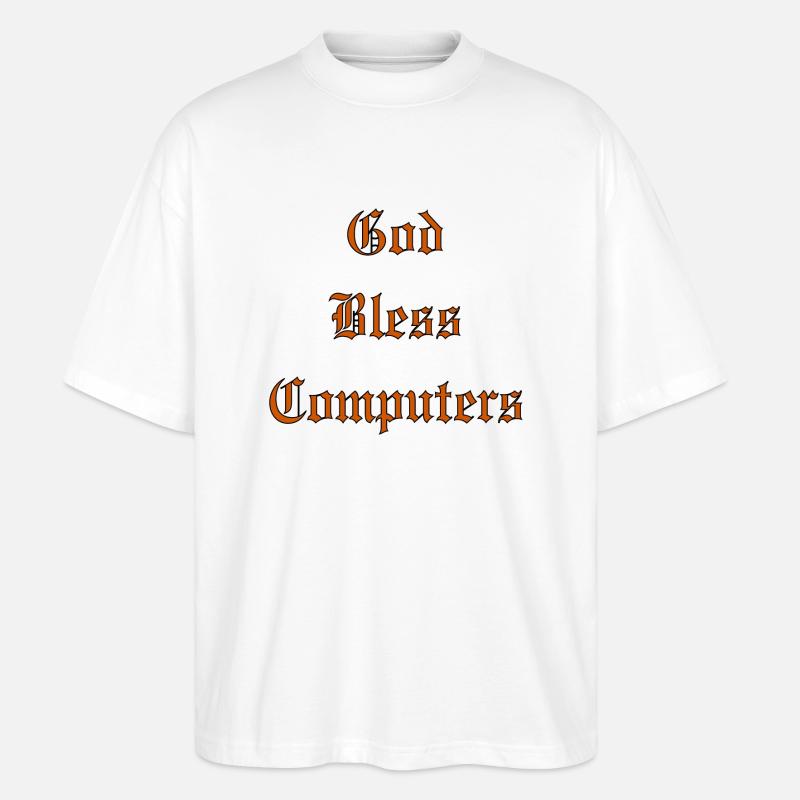 GodBlessComputers - Stanley/Stella Oversized Unisex Organic T-shirt Blaster 2.0 - white