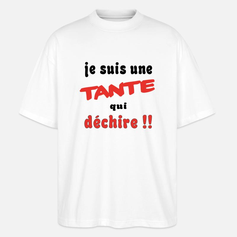 Ich bin eine Tante... - Stanley/Stella Oversized Unisex Bio T-Shirt Blaster 2.0 - Weiß